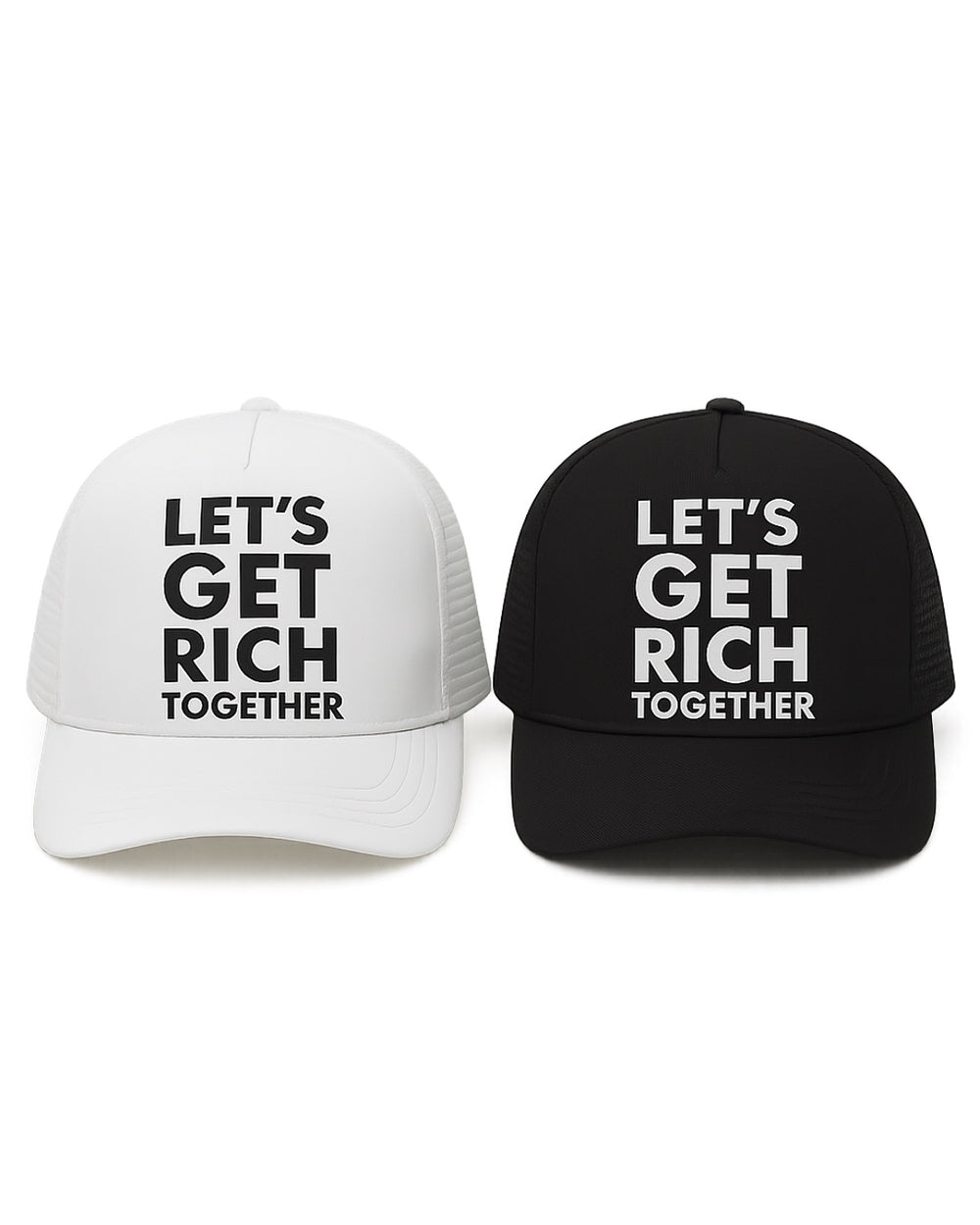 Let’s Get Rich Together Trucker Hat