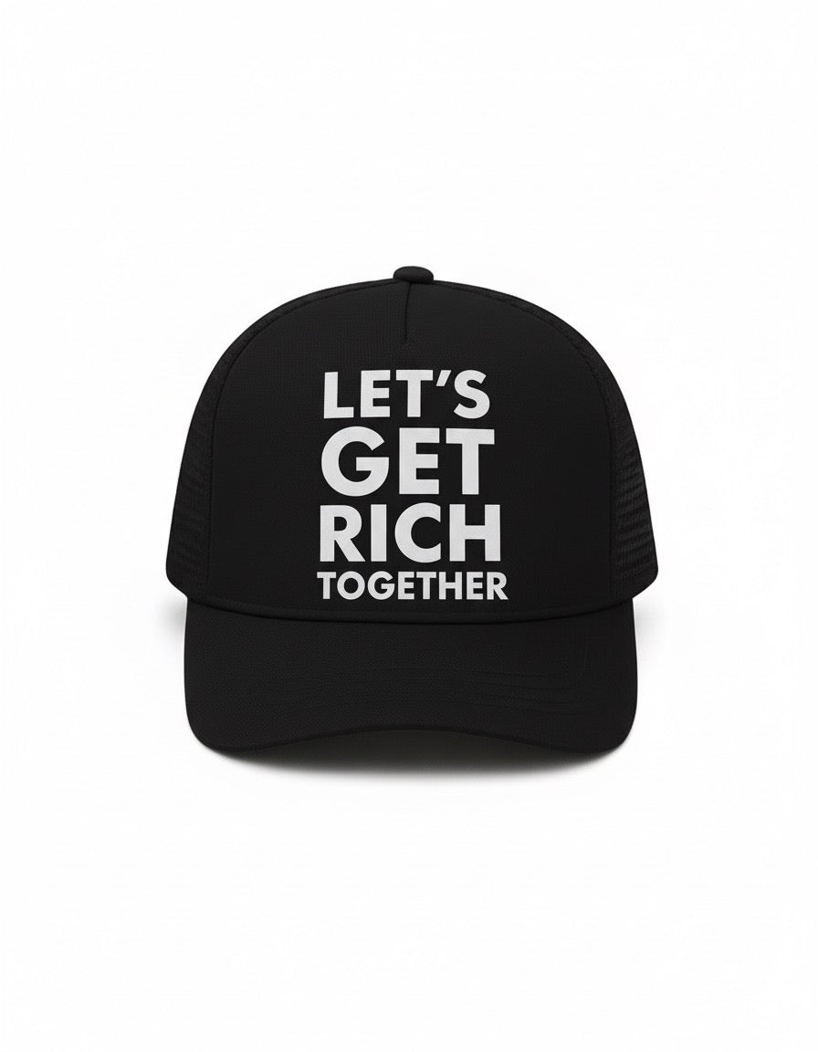 
                  
                    Let’s Get Rich Together Trucker Hat
                  
                